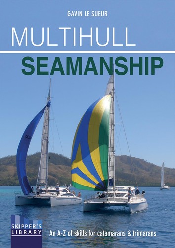 Multihull seamanship a z - multihull, seamanship: