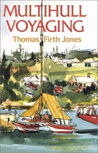 Multihull voyaging thomas - voyaging,